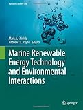 Marine Renewable Energy Technology and Environmental Interactions (Humanity and the Sea)