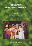 Rediscovery Of Shamanic Heritage (Bibliotheca Shamanistica)