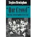 "Our Crowd": The Great Jewish Families of New York (Modern Jewish History)