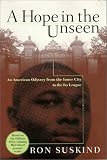 A Hope in the Unseen: An American Odyssey from the Inner City to the Ivy League