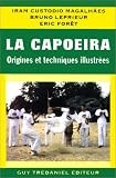 La Capoeira : Origines et techniques illustrées