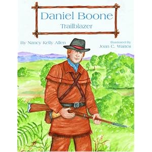 Daniel Boone: Trailblazer by Nancy Allen and Joan Waites