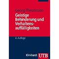 Geistige Behinderung und Verhaltensauff�lligkeiten: Ein Lehrbuch f�r die Schule, Heilp�dagogik und au�erschulische Behindertenhilfe