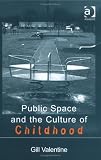cover of Public Space and the Culture of Childhood
