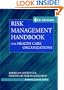 Risk Management Handbook for Health Care Organizations (J-B AHA Press)