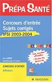Concours d'entr�e : Sujets corrig�s, IFSI 2003-2004