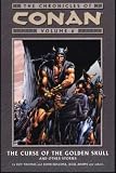 Chronicles of Conan: Curse of the Golden Skull and Other Stories v. 6 (Conan Chronicles)