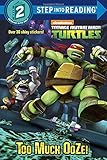 Too Much Ooze! (Teenage Mutant Ninja Turtles) (Step into Reading)