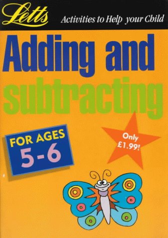Adding and Subtracting: Age 5-6 (Activities to Help Your Child)