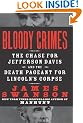 Bloody Crimes: The Chase for Jefferson Davis and the Death Pageant for Lincoln's Corpse