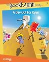 A Day Out for Opus (The Bookmann Family in...)