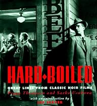 Hard Boiled: Great Lines from Classic Noir Films