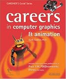 Careers in Computer Graphics and Animation (Gardner s Guide Series)