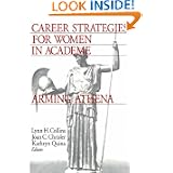 Career Strategies for Women in Academia: Arming Athena'