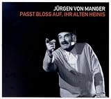 Passt Bloss Auf, Ihr Alten Heinis - J�rgen Von Manger