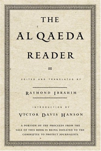 The Al Qaeda Reader: The Essential Texts of Osama Bin Laden's Terrorist Organization