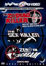 The Zodiac Killer / The Sex Killer / Zero In and Scream (Something Weird)