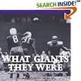 What Giants They Were by Richard Whittingham and Wellington Mara