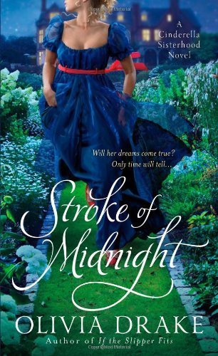 Stroke of Midnight (Cinderella Sisterhood Series) by Drake, Olivia (2013) Mass Market Paperback