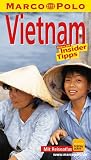 Marco Polo Reisef&uuml;hrer Vietnam - Wolfgang Veit, Martina Miethig
