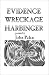 Book Evidence, Wreckage, Harbinger
