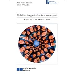 Mobiliser l'organisation face � son avenir : La d�marche prospective