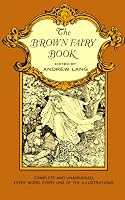 The Brown Fairy Book (Complete and Unabridged with Original Illustrations)