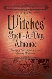 2006 Witches Spell-A-Day Almanac  (Witches Spell-A-Day Almanac)