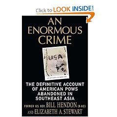 An Enormous Crime: The Definitive Account of American POWs Abandoned in Southeast Asia