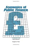 Economics of public finance : an economic analysis of government expenditure and revenue in the United Kingdom