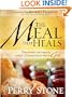 The Meal That Heals: Enjoying intimate, daily communion with God