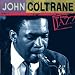 Ken Burns JAZZ Collection: John Coltrane