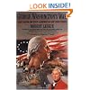 George Washington's War: The Saga of the American Revolution