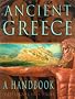 Ancient Greece: A Handbook