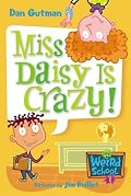 My Weird School #1: Miss Daisy Is Crazy! (My Weird School)