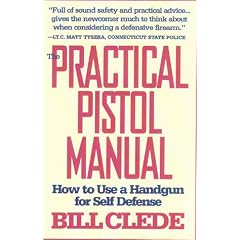 The Practical Pistol Manual: How to Use a Handgun for Self-Defense (Taschenbuch)