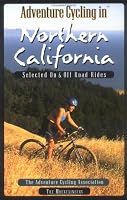 Adventure Cycling in Northern California: Best Tour and Mountain Bike Rides