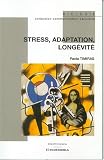 Stress, adaptation, longévité Stress, adaptation, longévité