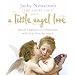 A Little Angel Love: Spread Happiness and Inspiration, with Help from the Angels