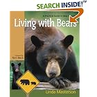 Living With Bears: A Practical Guide to Bear Country by  Linda Masterson and Tom Beck