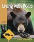 Living With Bears: A Practical Guide to Bear Country