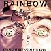 Rainbow-Straight Between the Eyes