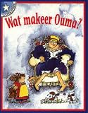 Wat Makeer Ouma? (Sterstories)