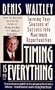 Timing Is Everything: Timing Is Everything