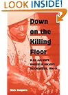 Down on the Killing Floor: Black and White Workers in Chicago's Packinghouses, 1904-54 (Working Class in American History)