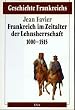 Geschichte Frankreichs, 6 Bde. in Tl.-Bdn., Bd.2, Frankreich im Zeitalter der Lehnsherrschaft 1000-1515