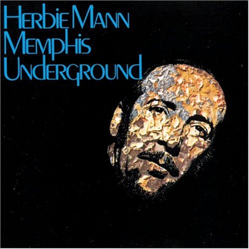 Herbie Mann - Memphis Underground - Zortam Music