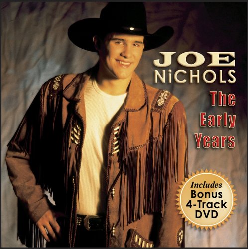 JOE NICHOLS - The Early Years - Zortam Music