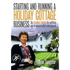 Starting and Running a Holiday Cottage Business (Small Business Start-ups)