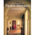  Worlds of Thomas Jefferson At Monticello  by Susan R. Stein